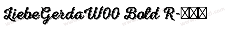LiebeGerdaW00 Bold R字体转换